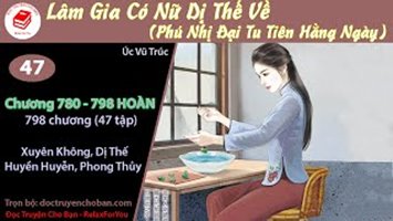 [HV] Lâm Gia Có Nữ Dị Thế Về